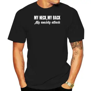Vyrų marškinėliai Mano Kaklo, Nugaros Mano Nerimo Priepuolis tshirts Moterys t-shirt